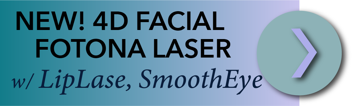 New 4D Facial Fotona Laser w LipLase and SmoothEye