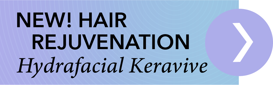 New hair rejuvenation with hydrafacial keravive